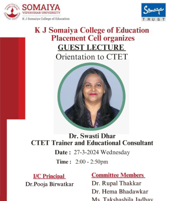 2024-03-27 14:00:00 K J Somaiya College of Education Guest Lecture: Orientation to CTET by Dr. Swasti Dhar