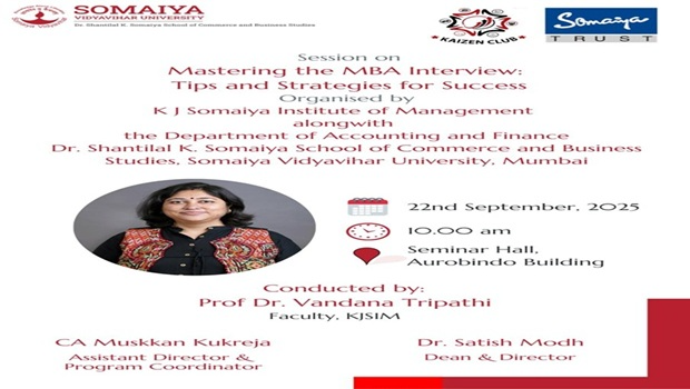 2025-09-22 10:00:00 Dr. Shantilal K Somaiya School of Commerce and Business Studies Mastering the MBA Interview : Tips and Strategies for Success