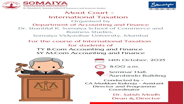 2025-10-14 08:00:00 Dr. Shantilal K Somaiya School of Commerce and Business Studies MOOT COURT- Inernational Taxation