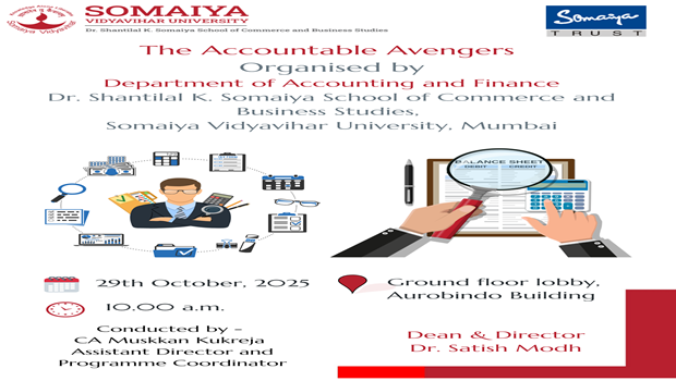 2025-10-29 10:00:00 Dr. Shantilal K Somaiya School of Commerce and Business Studies The Accountable Avengers
