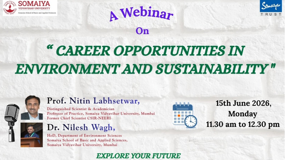 2026-06-15 11:30:00 Somaiya School of Basic and Applied Sciences Careers in Environment and Sustainability
