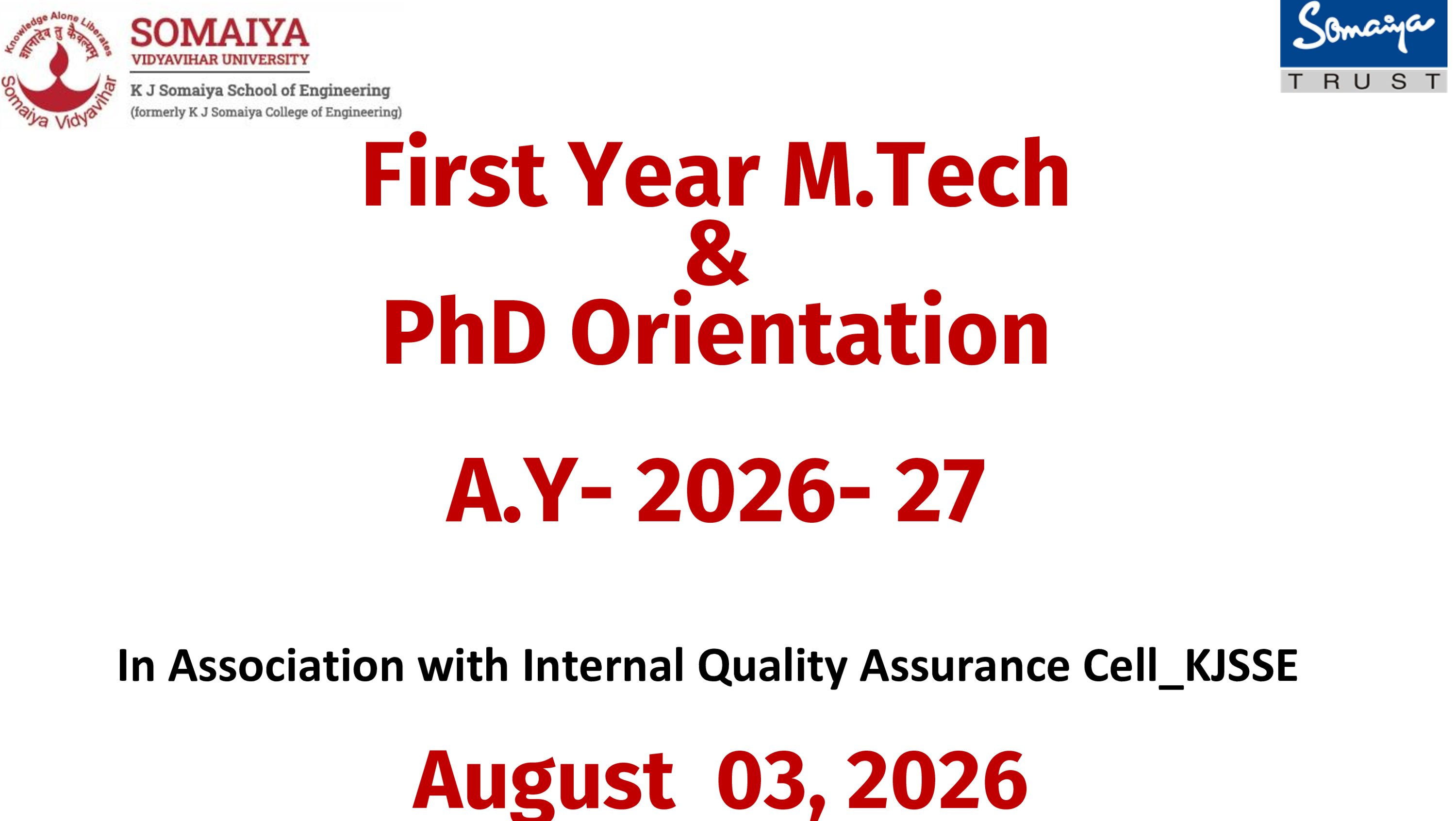 2026-08-03 11:00:00 K J Somaiya School of Engineering FY M. Tech and PhD Orientation 2026-27 Batch