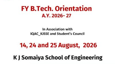 2026-08-14 09:00:00 K J Somaiya School of Engineering FY B Tech Orientation AY 2026-27