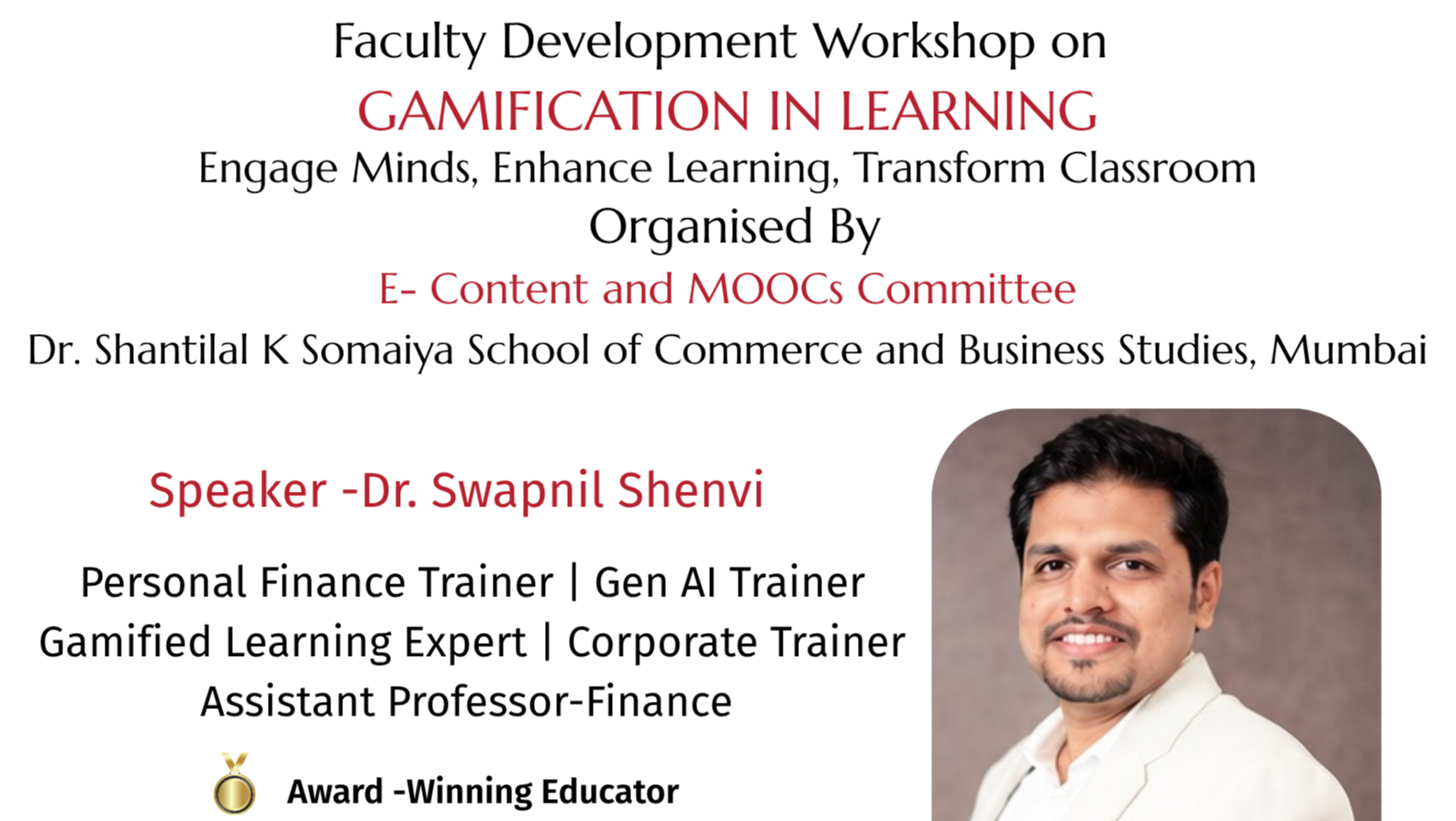 2026-09-01 14:00:00 Dr. Shantilal K Somaiya School of Commerce and Business Studies Faculty Development Workshop on "Gamification in Learning"