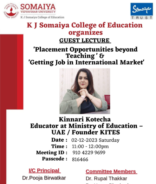 2023-12-02 11:00:00 K J Somaiya College of Education Guest Lecture on Placement Opportunities beyond Teaching & Getting Job in International Market.